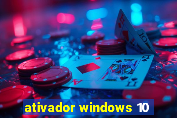 ativador windows 10